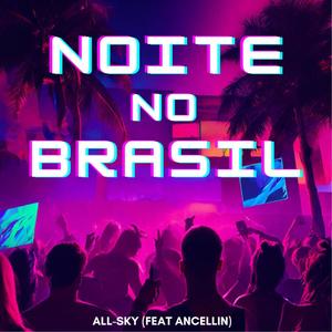 Noite No Brasil (feat. Ancellin)