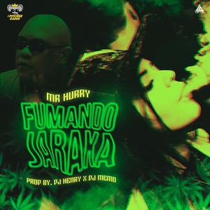 Fumando Jaraka (feat. Dj Memo & Dj Henry SB) [Explicit]