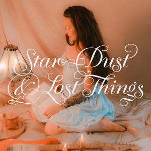 Stardust & Lost Things