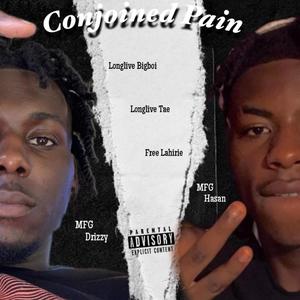 Conjoined Pain (feat. MFG Hasan) [Explicit]