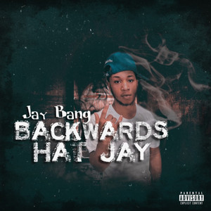 Backwards Hat Jay (Explicit)