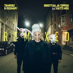 Irrottaa ja Tippuu Remixed