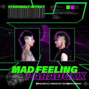 Mad Feeling Paradoxx