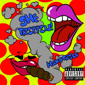 She Trippin (Explicit)