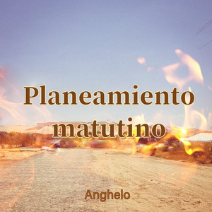 Planeamineto Matutino (Explicit)