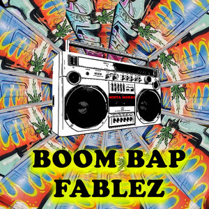 Boom Bap Fablez (Explicit)