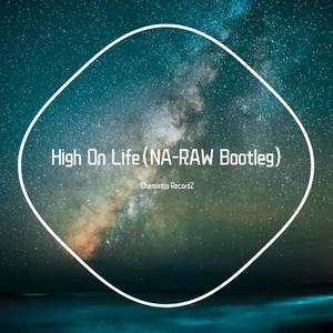 High On Life(NA-RAW Bootleg)