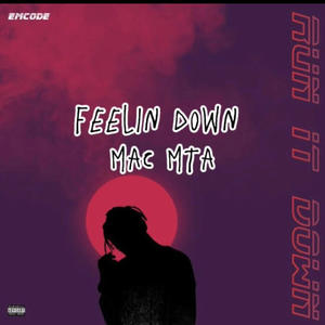 Feelin down (Explicit)