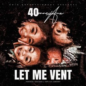 Let me Vent (Explicit)