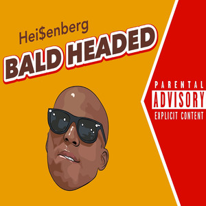 Bald Headed (Explicit)
