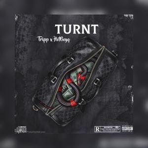 Turnt (feat. Tripp & Hot6oyQ) [Explicit]