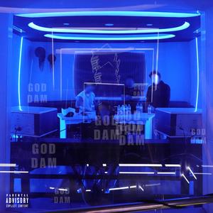 GOD DAM (feat. Absent Markey) [Explicit]