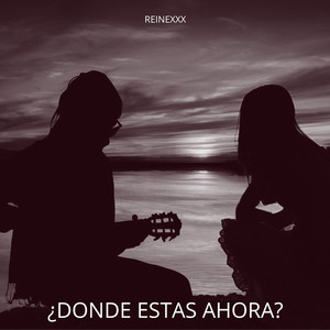 ¿donde estás ahora?