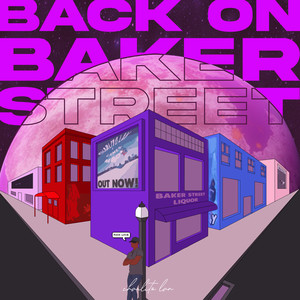 Back On Baker Street (Explicit)