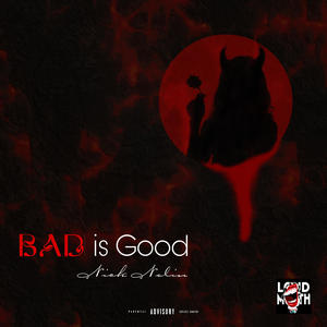 Bad is Good (Explicit)