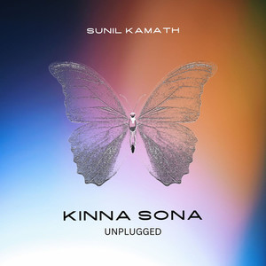 Kinna Sona (Unplugged)