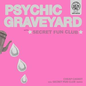 Cheap Casket b/w Secret Fun Club Remix