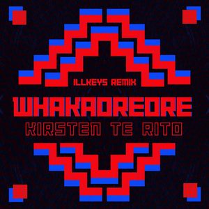 Whakaoreore (ILLKEYS Remix)