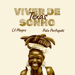 Viver De Sonho (feat. Lil Magro & Puto Portugues)