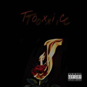 Toxic (Explicit)