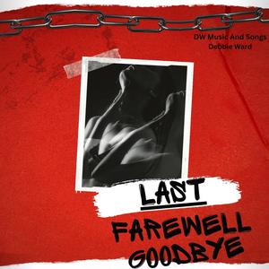 Last Farewell Goodbye