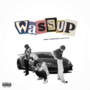 Wassup (Explicit)