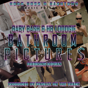 Bathroom Pictures (feat. Dequan) [Explicit]