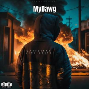 My Dawg (feat. LoCstaCuhz) [Explicit]