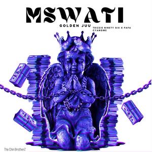 Mswati (feat. Papa Cyangwe & Trizzie 96) (Explicit)