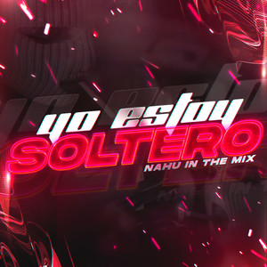 Yo Estoy Soltero RKT (Remix|Explicit)