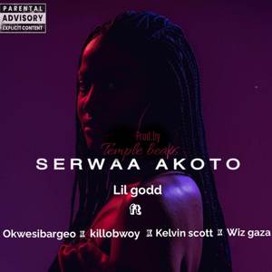 Serwaa Akoto (Explicit)