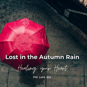 Lost in the Autumn Rain