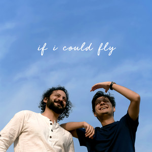 Bhrigu Sahni - If I Could Fly