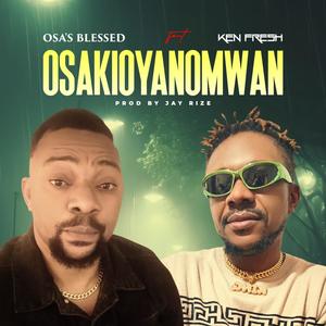 Osakioyanomwan (feat. Ken Fresh)