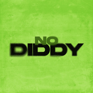 NO DIDDY