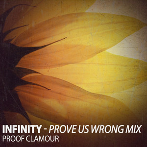 Infinity (Prove Us Wrong Mix)