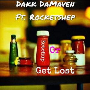 Ketchup Or Get Lost (feat. Rocketshep) [Explicit]