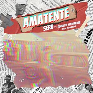 Amatente (feat. Duma Ka Mthombeni)