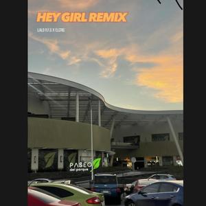 Hey Girl (feat. Lalo R.F.G) (Remix)