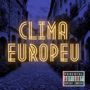 Clima Europeu (feat. GH) [Explicit]