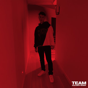 Team (Dullboy Remix) [Explicit]