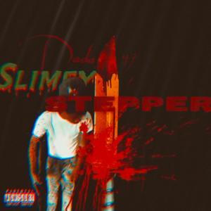 Slimey Stepper (Explicit)