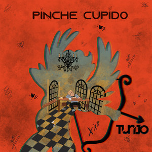 Pinche Cupido (Explicit)