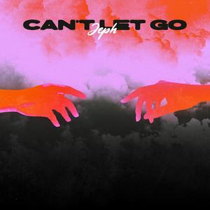 Can't Let Go (Explicit)