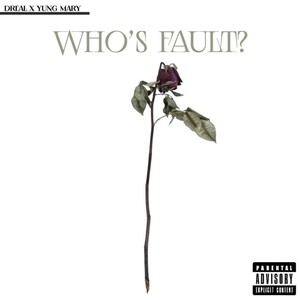 Who's Fault (Explicit)