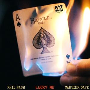 Lucky Me (feat. Cartier Dave) [Explicit]