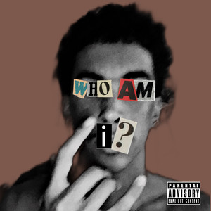 who am i? (Explicit)