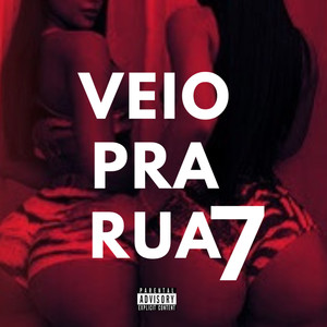 Veio Pra Rua 7 (Explicit)