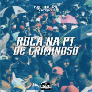 Roça na Pt de Criminoso (Explicit)