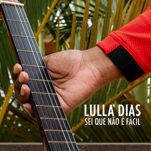 Sei Que Não é Fácil